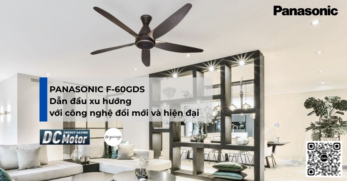 Quạt trần Panasonic F-60GDS công nghệ mới hiện đại 